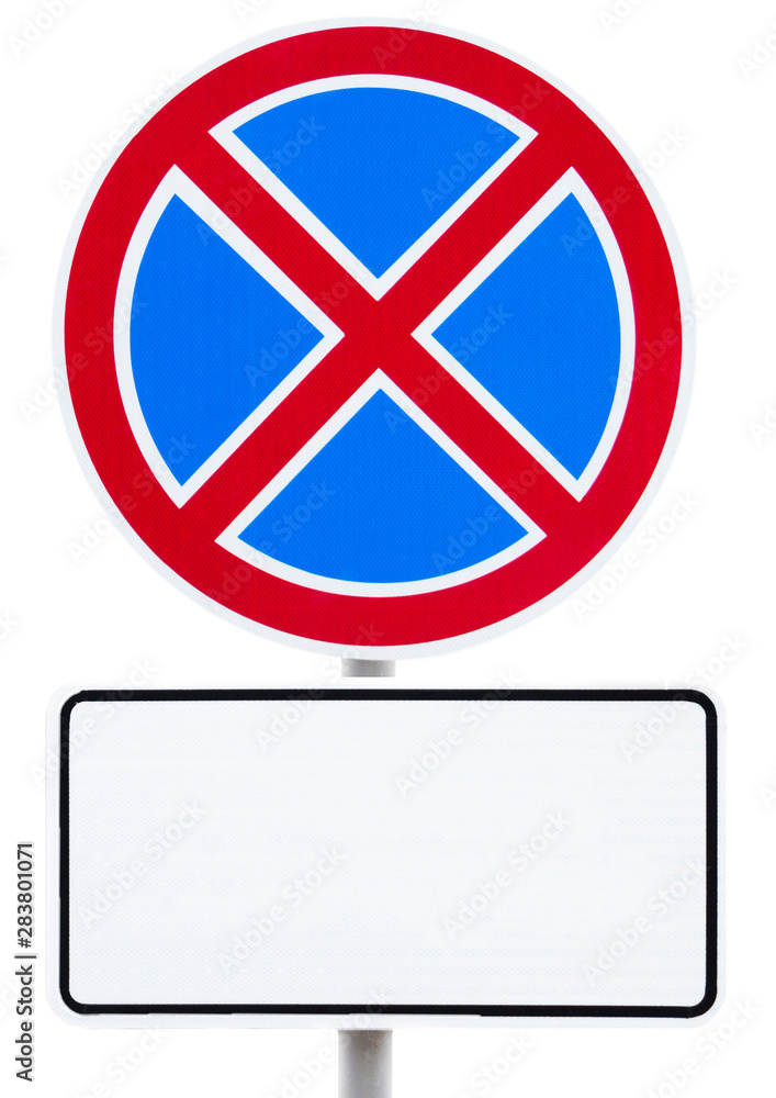 Obraz premium Traffic sign - stop is prohibited and white sign for inscription