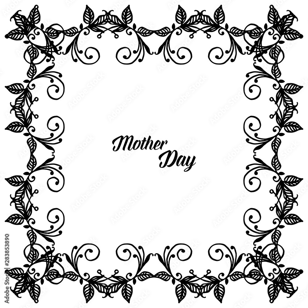 Lettering of mother day, beautiful greeting card, wallpaper unique flower frame. Vector