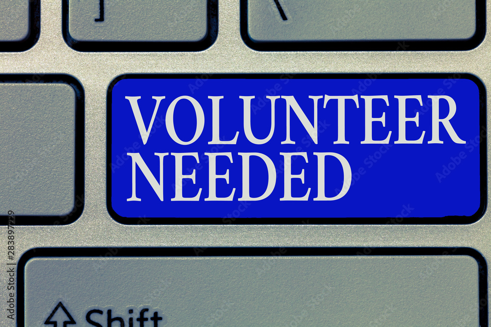 Conceptual hand writing showing Volunteer Needed. Business photo showcasing Looking for helper to do task without pay or compensation.