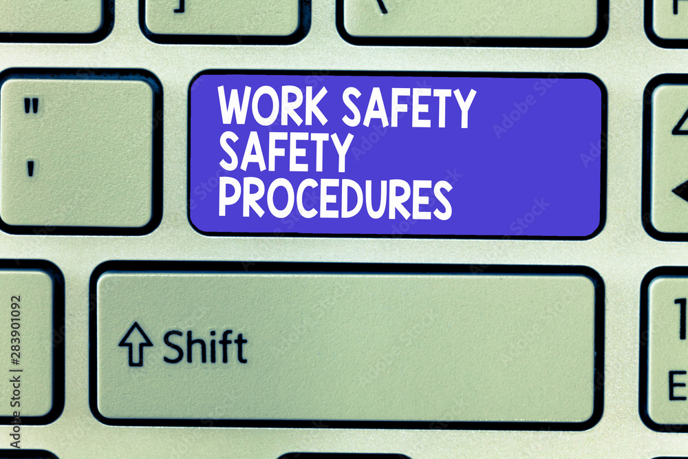 Word writing text Work Safety Safety Procedures. Business concept for methods to minimize Risk and Accidents.