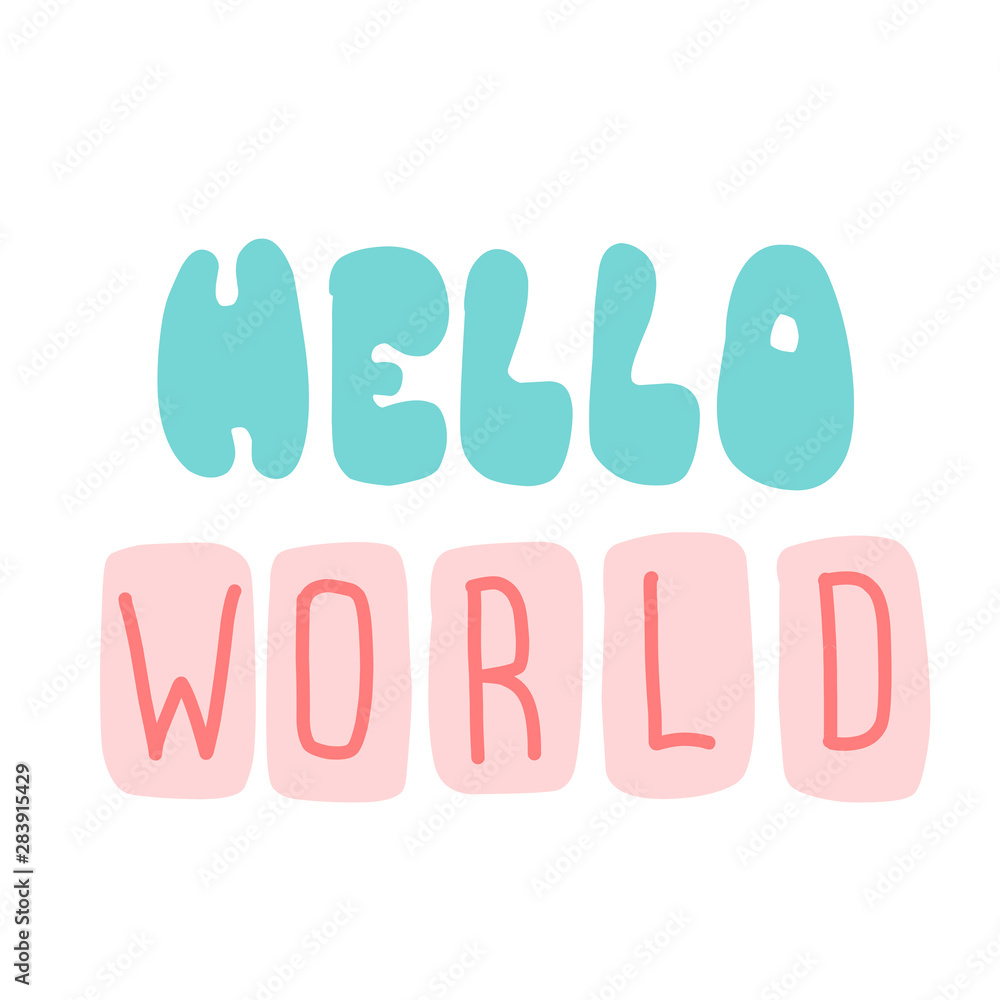 Lettering HELLO WORLD. Typographic design poster template. Lettering HELLO WORLD. Typographic design poster template.