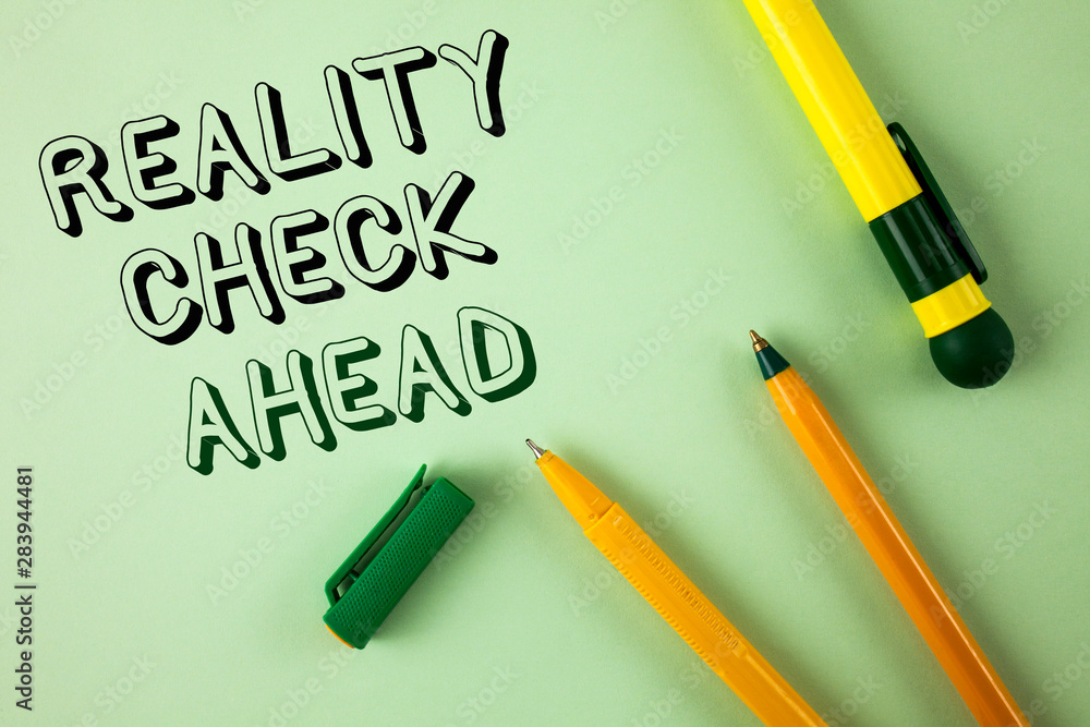 Word writing text Reality Check Ahead. Business concept for Unveil truth knowing actuality avoid being sceptical written Plain Green background Pens next to it. Word writing text Reality Check Ahead. Business concept for Unveil truth knowing actuality avoid being sceptical written Plain Green background Pens next to it.