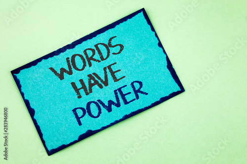 Conceptual hand writing showing Words Have Power. Business photo text Statements you say have the capacity to change your reality written Sticky Note Paper plain background.