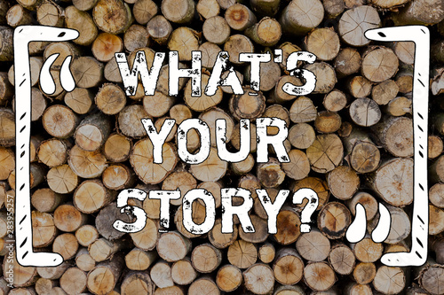 Word writing text What S Your Storyquestion. Business photo showcasing Telling demonstratingal past experiences Storytelling Wooden background vintage wood wild message ideas intentions thoughts