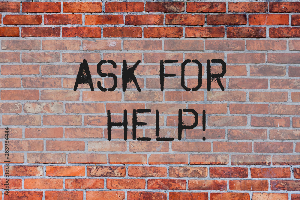 Handwriting text Ask For Help. Conceptual photo Use powers completely taking support from showing around you Brick Wall art like Graffiti motivational call written on the wall Handwriting text Ask For Help. Conceptual photo Use powers completely taking support from showing around you Brick Wall art like Graffiti motivational call written on the wall