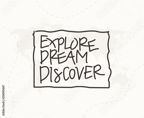 Explore, Dream, Discover hand written lettering