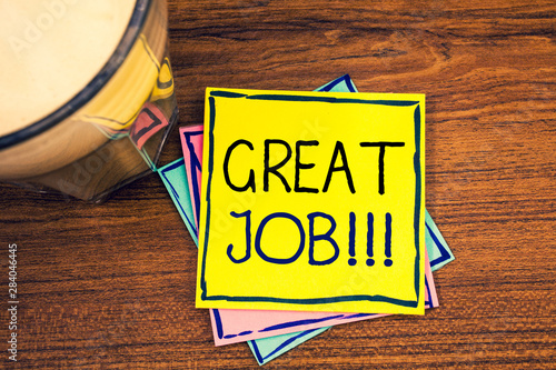 Text sign showing Great Job Motivational Call. Conceptual photo Excellent work Well done Good results Compliment