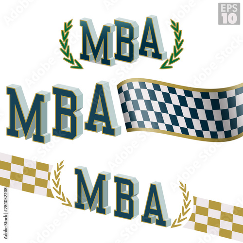 MBA, Masters Of Business Administration with laurel wreath and checkered flag for fast speedy educational program or college course.