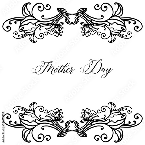 Ornate wreath frame and branches leaves with black white, for decoration wallpaper of mother day card. Vector