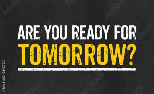 Obraz na płótnie Blackboard with the text Are you ready for tomorrow