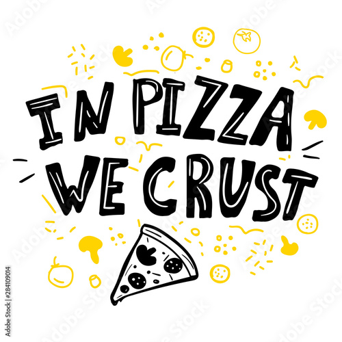 Doodle style funny poster template with hand lettering about pizza