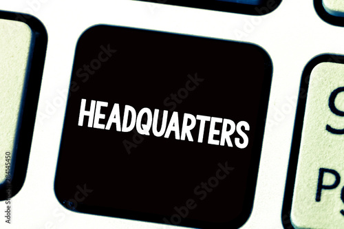 Text sign showing Headquarters. Conceptual photo Main offices Premises occupied by a military comanalysisder. photo