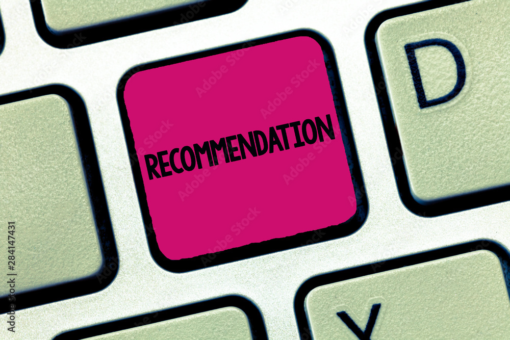 Text sign showing Recommendation. Conceptual photo Proposal as to the best course of action Endorsement. Text sign showing Recommendation. Conceptual photo Proposal as to the best course of action Endorsement.
