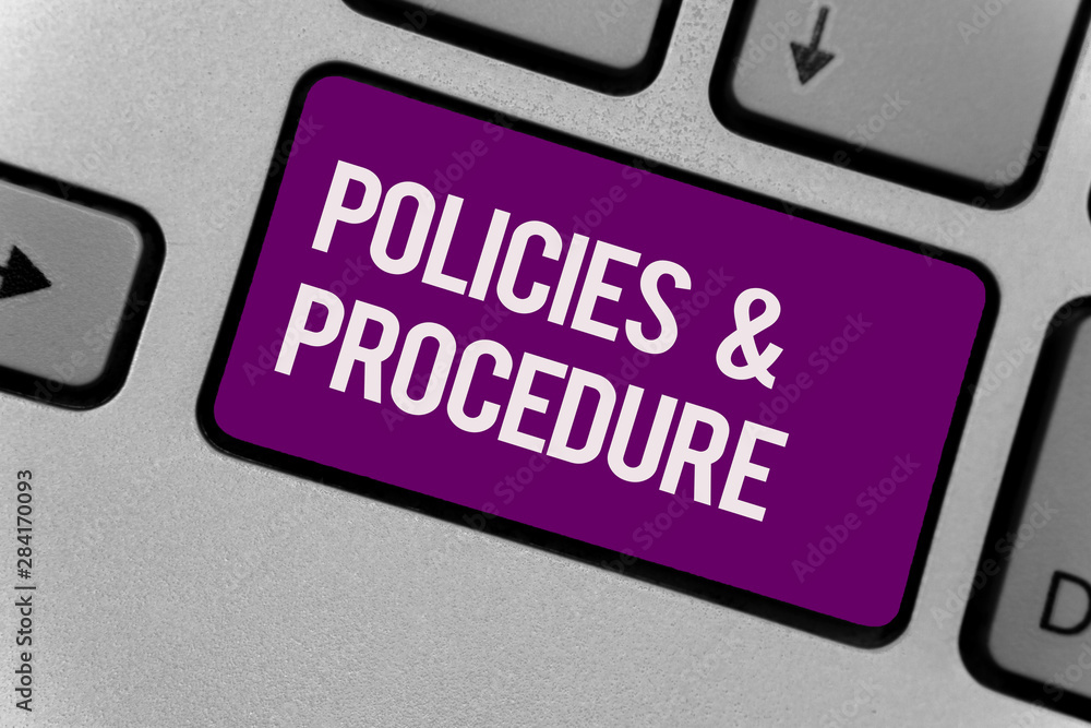 Text sign showing Policies and Procedure. Conceptual photo list of rules defines customer and buyer rights Keyboard key office typing class work click assign button computer program Text sign showing Policies and Procedure. Conceptual photo list of rules defines customer and buyer rights Keyboard key office typing class work click assign button computer program