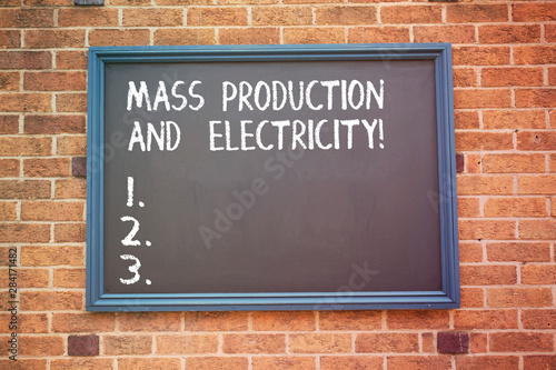 Word writing text Mass Production And Electricity. Business concept for Industrial electrical power supply