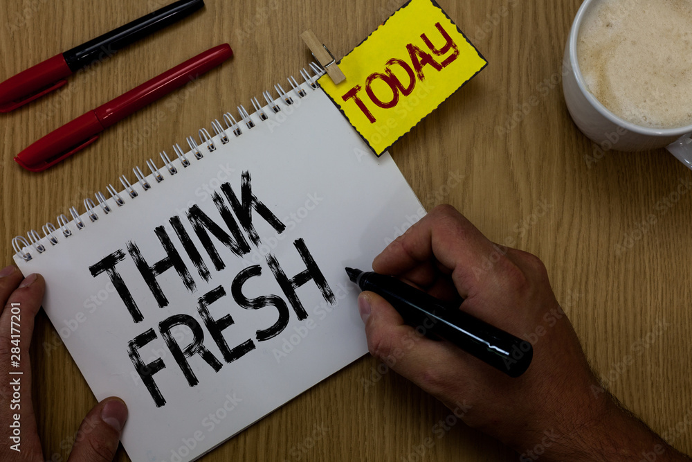 Handwriting text writing Think Fresh. Concept meaning Thinking on natural ingredients Positive good environment Man holding marker notebook clothespin reminder wooden table cup coffee Handwriting text writing Think Fresh. Concept meaning Thinking on natural ingredients Positive good environment Man holding marker notebook clothespin reminder wooden table cup coffee