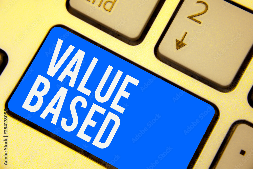 Text sign showing Value Based. Conceptual photo Considering the product worth in satisfying the customer Keyboard blue key Intention create computer computing reflection document Text sign showing Value Based. Conceptual photo Considering the product worth in satisfying the customer Keyboard blue key Intention create computer computing reflection document