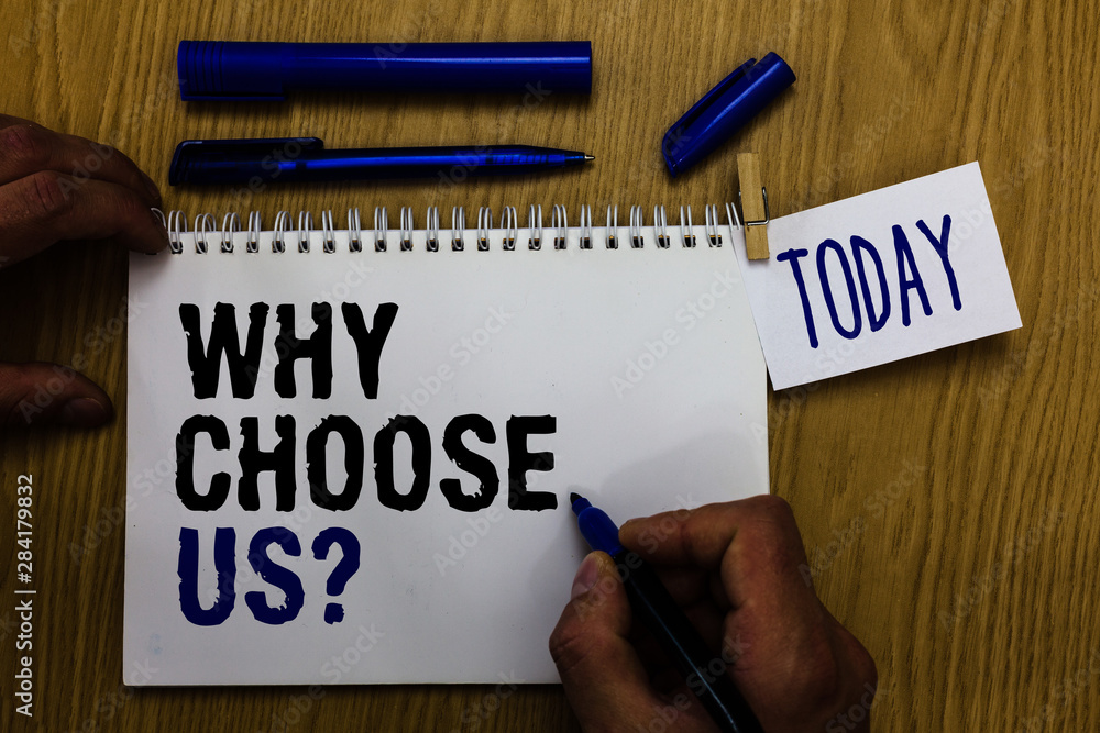 Handwriting text Why Choose Us question. Concept meaning Reasons for choosing our brand over others arguments Man holding marker notebook clothespin reminder wooden table cup coffee Handwriting text Why Choose Us question. Concept meaning Reasons for choosing our brand over others arguments Man holding marker notebook clothespin reminder wooden table cup coffee