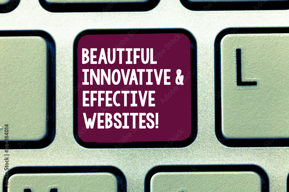 Text sign showing Beautiful Innovative And Effective Websites. Conceptual photo Well done attractive webpages Keyboard key Intention to create computer message, pressing keypad idea Text sign showing Beautiful Innovative And Effective Websites. Conceptual photo Well done attractive webpages Keyboard key Intention to create computer message, pressing keypad idea