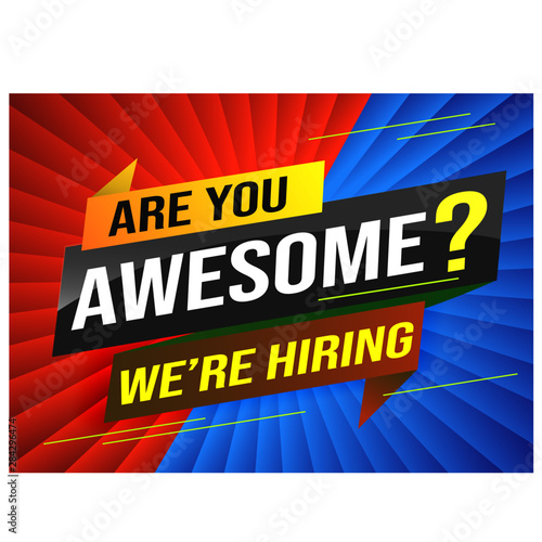 hiring recruitment Join now design for banner poster. are you awesome?  lettering with geometric shapes lines. Vector illustration typographic. Open vacancy design template modern concept