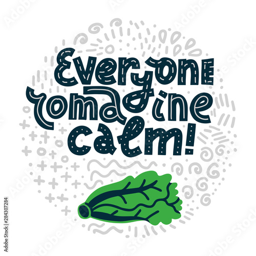 Everyone Romaine Calm! Round shape with abstract doodles