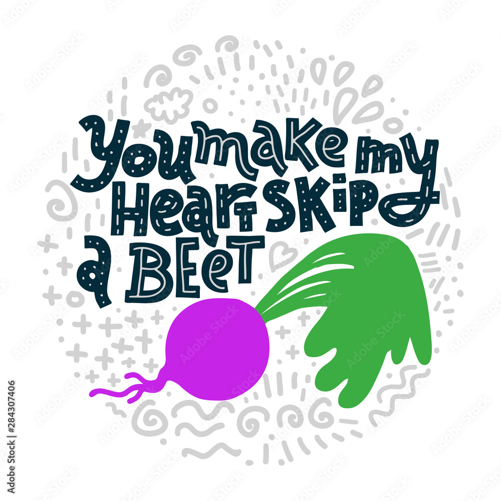 You Make My Heart Skip A Beet. Round shape with abstract doodles