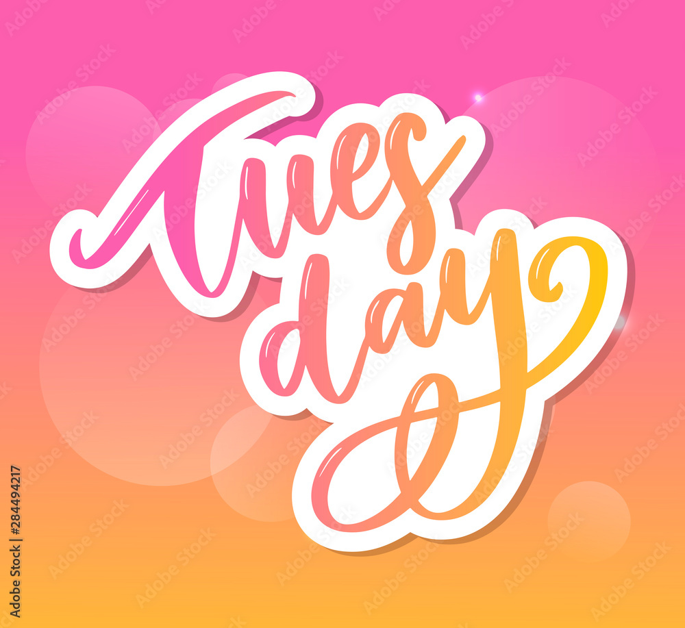 Hello Tuesday words. Hand drawn ink lettering. brush calligraphy. Hello Tuesday words. Hand drawn ink lettering. brush calligraphy.