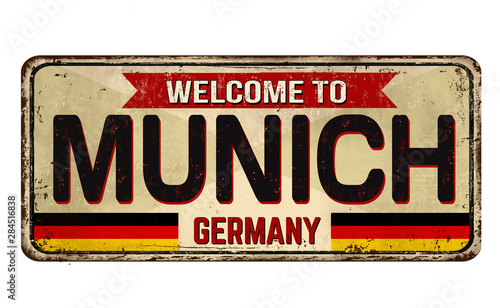 Welcome to Munich vintage rusty metal sign