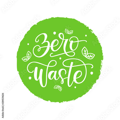 Zero waste sign isolated on white background. Hand drawn motivational positive quote for picking up ecofriendly lifestyle. Lettering typography vector illustration for bag, t-shirt, poster, tumbler