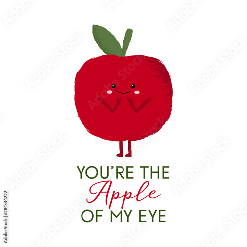 Digital illustration of a cute red apple character with the funny pun 'You're the apple of my eye'.