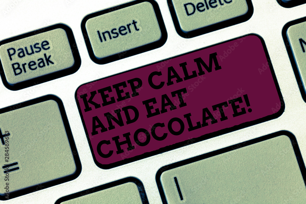 Conceptual hand writing showing Keep Calm And Eat Chocolate. Business photo text Everything is better when you are eating sweets Keyboard Intention to create computer message keypad idea Conceptual hand writing showing Keep Calm And Eat Chocolate. Business photo text Everything is better when you are eating sweets Keyboard Intention to create computer message keypad idea