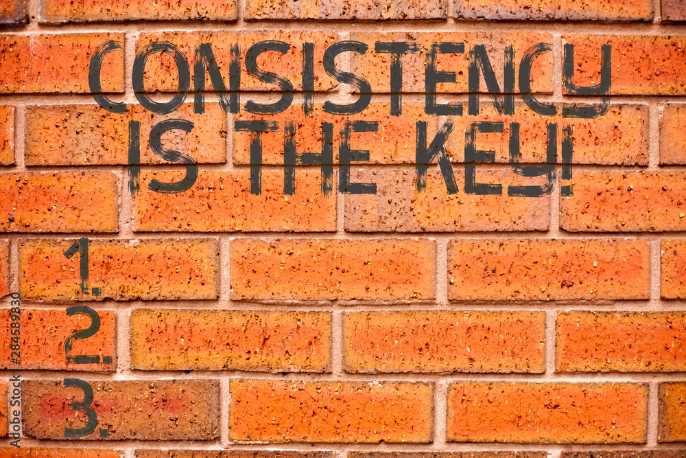 Conceptual hand writing showing Consistency Is The Key. Business photo showcasing Full Dedication to a Task a habit forming process Conceptual hand writing showing Consistency Is The Key. Business photo showcasing Full Dedication to a Task a habit forming process