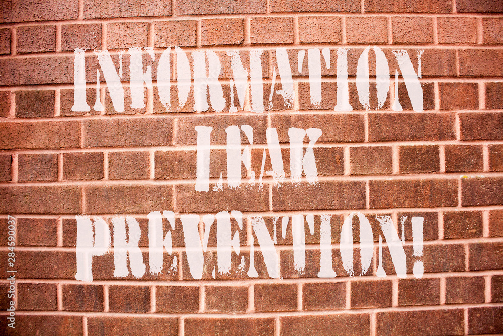 Text sign showing Information Leak Prevention. Conceptual photo Inhibiting critical information to outflow Text sign showing Information Leak Prevention. Conceptual photo Inhibiting critical information to outflow