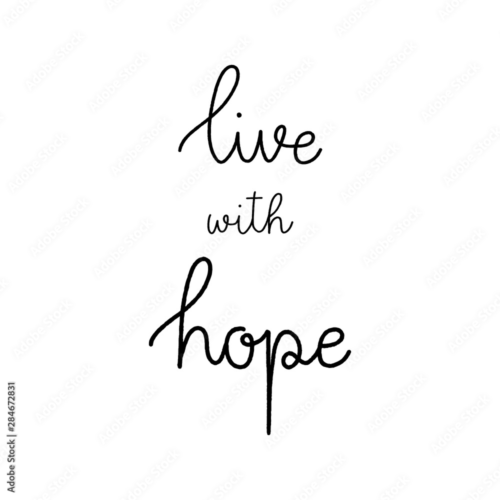 Live with hope hand lettering on white background