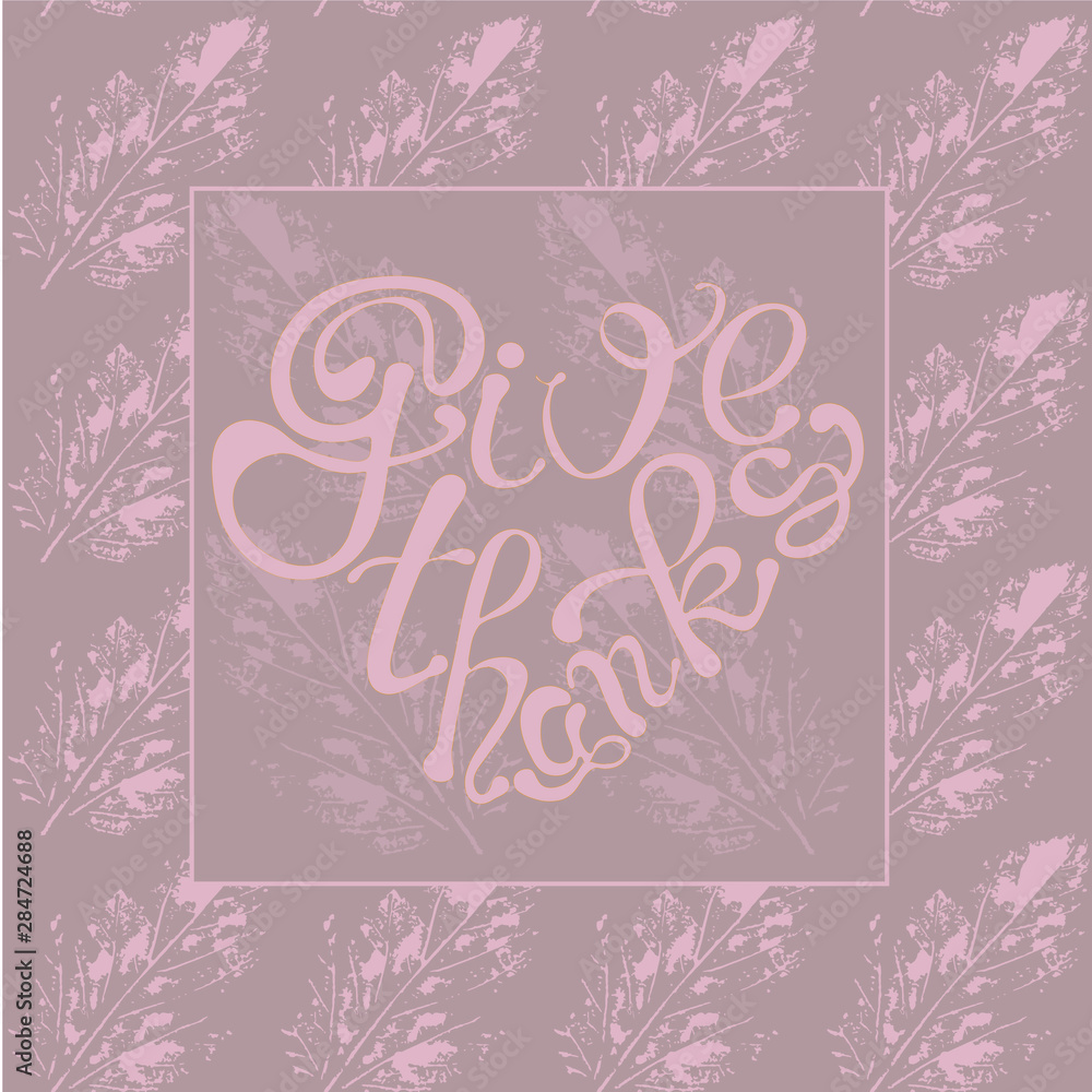 Give thanks banner. Pink lettering print leaves stock vector illustration for web