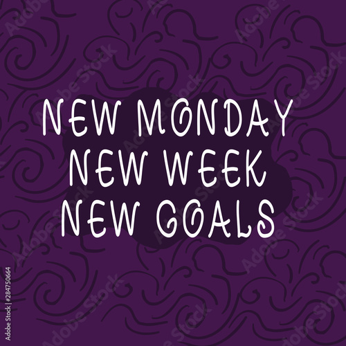 Conceptual hand writing showing New Monday New Week New Goals. Concept meaning showcasing next week resolutions To do list Floral Outline Freehand Baroque Style Seamless Pattern Idea