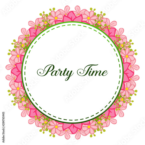 Party time banner  feature of frame  for crowd of pink wreath. Vector