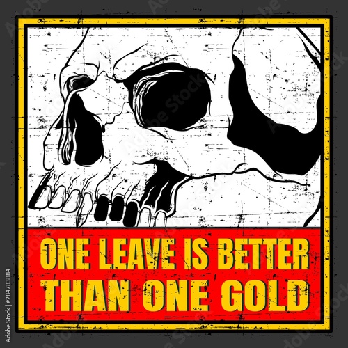 skull and Vector Quote About one leave is better than one gold,hand drawing vector