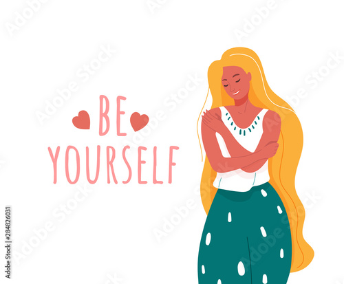 Be yourself vector illustration. Smiling woman hug herself. Body love and care design concept for print card with motivational text words