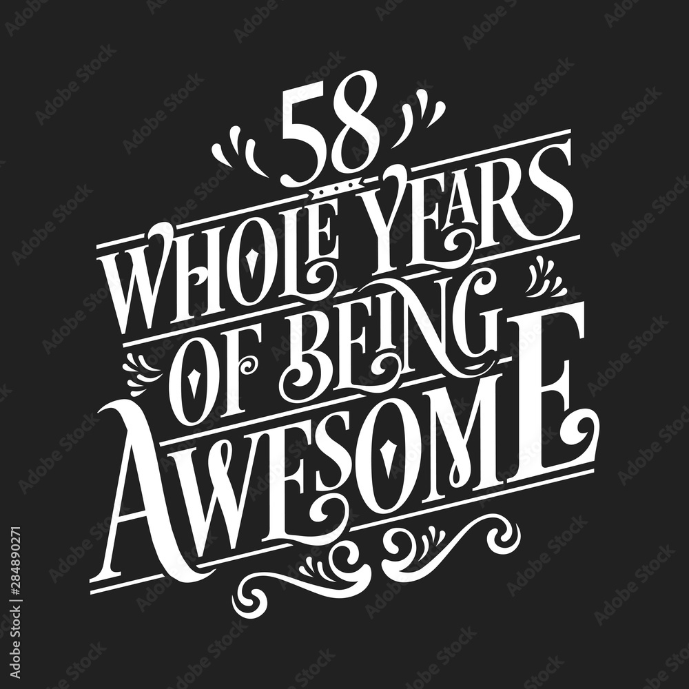 58 Whole Years Of Being Awesome - 58th Birthday And Wedding Anniversary Typographic Design Vector