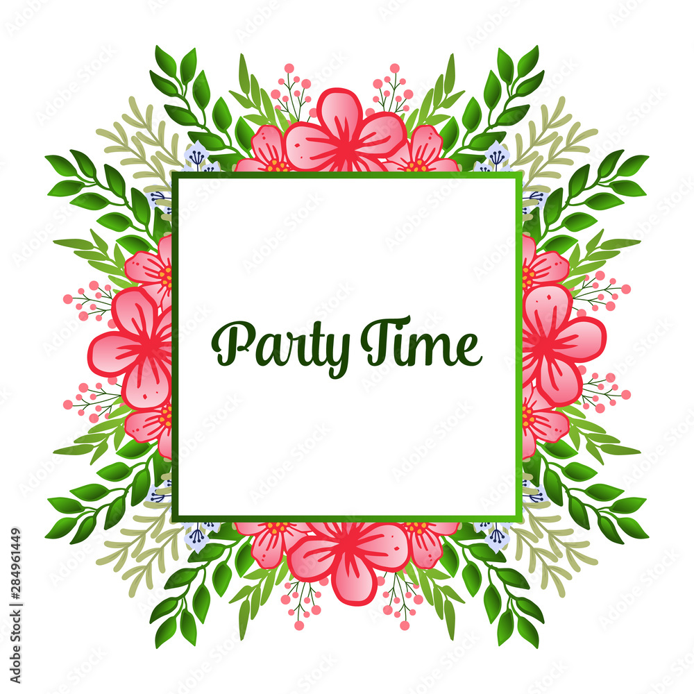 Party time letter, with ornament of pink floral frame. Vector Party time letter, with ornament of pink floral frame. Vector