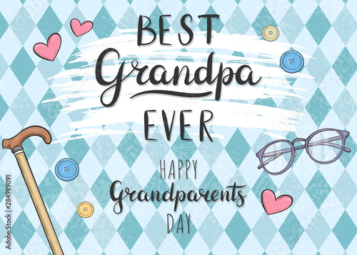 Best Grandpa Ever. Happy Grandparents Day