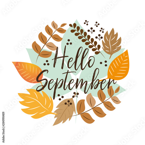 Hello September autumn text, hand drawn, different colored autumn leaves wreath, on white backgrond. Vector illustration as poster, postcard, greeting card, label.