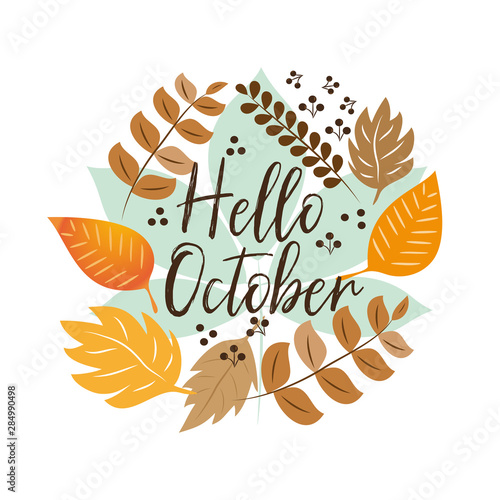 Hello October autumn text, hand drawn, different colored autumn leaves wreath, on white backgrond. Vector illustration as poster, postcard, greeting card, label.