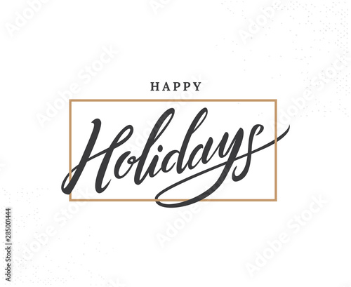 Happy holidays hand drawn lettering phrase