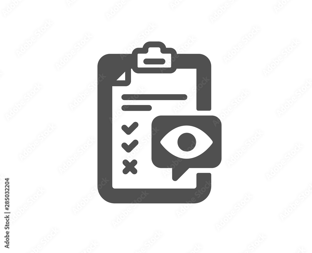 Oculist clinic sign. Eye checklist icon. Optometry vision check symbol. Classic flat style. Simple eye checklist icon. Vector Oculist clinic sign. Eye checklist icon. Optometry vision check symbol. Classic flat style. Simple eye checklist icon. Vector