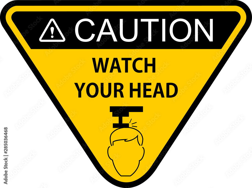 Watch your head warning sign board Stock Vector Adobe Stock
