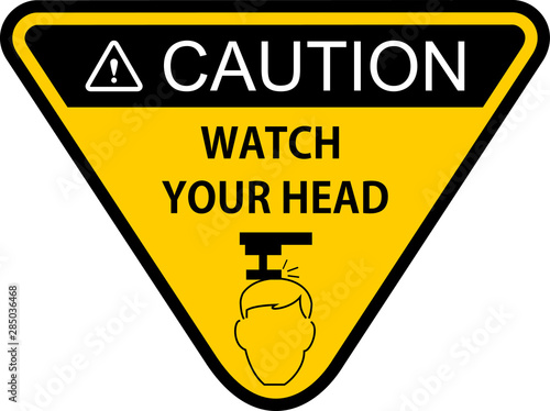 Watch your head warning sign board