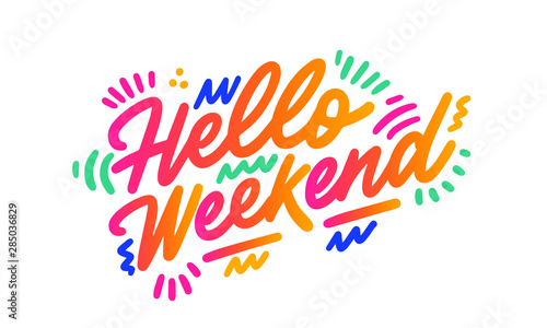 Hello Weekend. Ink brush pen hand drawn phrase lettering design. Vector illustration isolated on a ink grunge background, typography for card, banner, poster, photo overlay or t-shirt design.