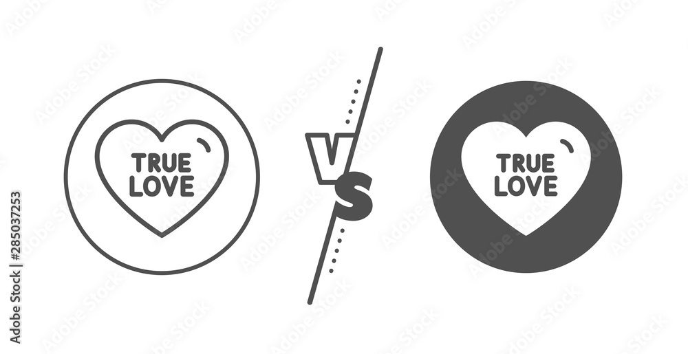 Sweet heart sign. Versus concept. True love line icon. Valentine day symbol. Line vs classic true love icon. Vector